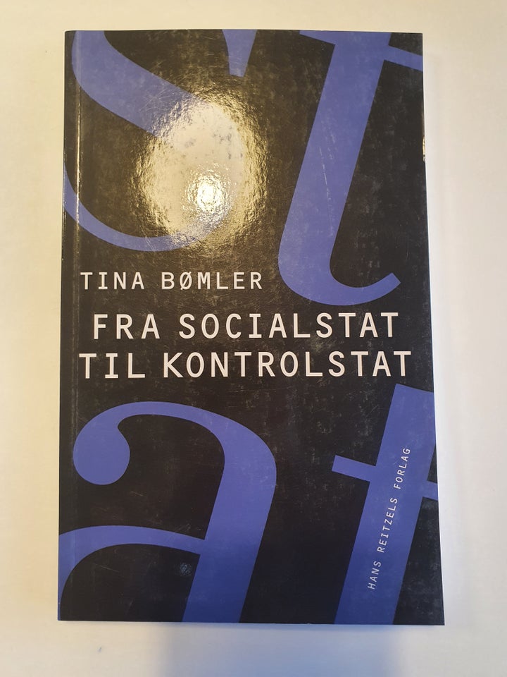 Fra socialstat til kontrolstat, Tina Bømler, år 2011