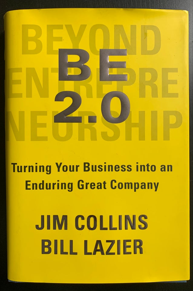 Be 2.0 (beyond Entrepreneurship 2.0) - By Jim Collins & William