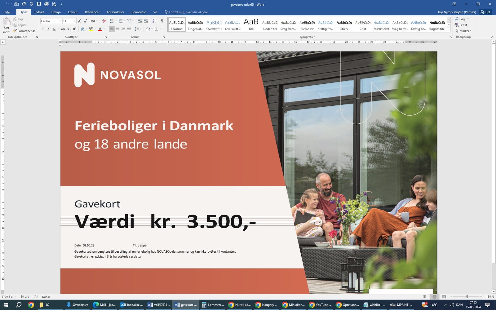 Gavekort Novasol

Beløb: 3500 kr.
Gave fra Virk...