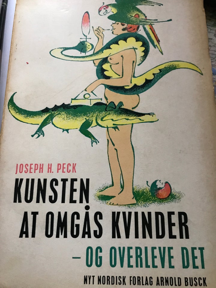 Kunsten at omgåes kvinder og overleve det, Joseph Peck,