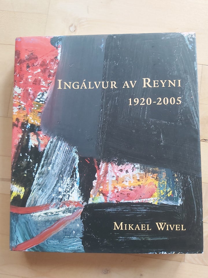 Ingálvur Av Reyni 1920 - 2005, Mikael Wivel, emne: kunst og