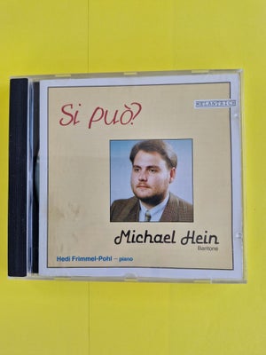 Michael Hein: Si può?, opera, En nicheudgivelse af operaarier og sange med den østrigske baryton Mic