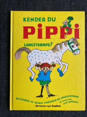 Kender du Pippi Langstrømpe , Astrid Limdgren