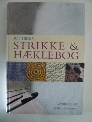 Politikens strikke & hæklebog , Vivian Høxbro, emne: håndarbejde, Et must for alle strikkere, fra be