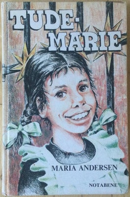 Tudemarie, Maria Andersen, Tudemarie. Af Maria Andersen. Hardback. Forlaget Notabene, 1978. Flot eks