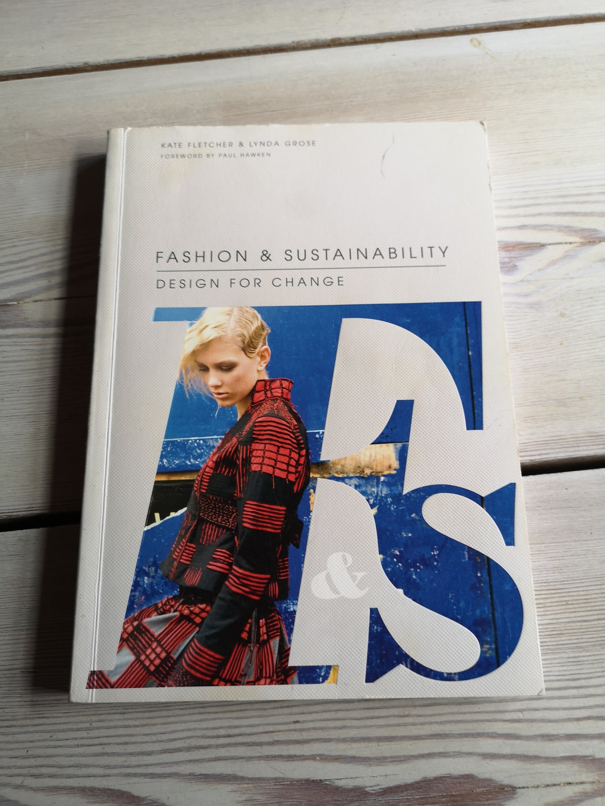 Atomisk køretøj Bage Fashion & Sustainability Design for change, Kate Fletcher & Lynda Grose,  emne: anden kategori – dba.dk – Køb og Salg af Nyt og Brugt