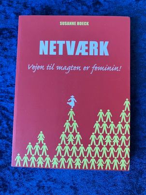 Netværk - Vejen til magten er feminin, Susanne Hoeck, emne: