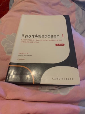 Sygeplejebogen 1, del 1 og 2, Søren Pedersen, år 2009, 3 udgave, Sygeplejebogen 1, del 1 og 2, Red. 