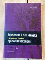 Museerne Museerne i den danske oplevelsesøkonomi, Dorte