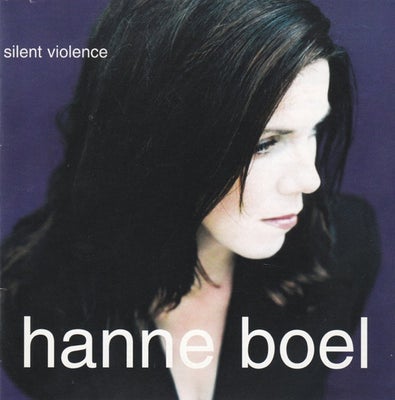 HANNE BOEL: SILENT VIOLENCE, rock, 
Danmark, Medley Records EMI 8533522

CD 1996

I fin stand

Sende
