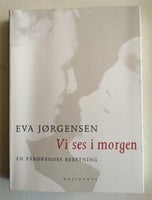 Vi ses i morgen, Eva Jørgensen