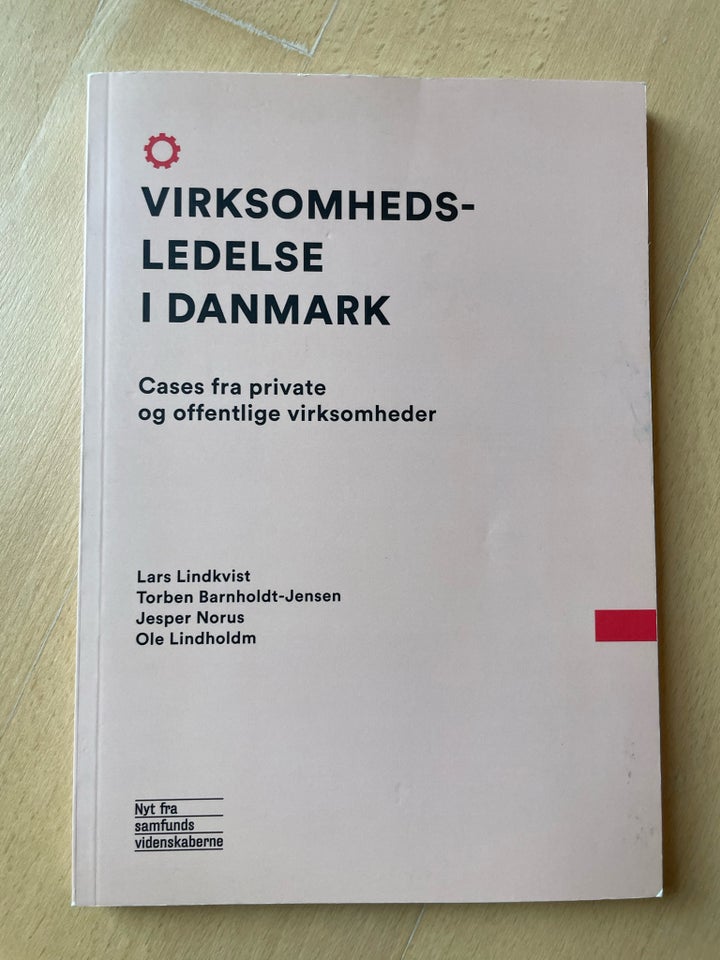 Virksomhedsledelse i Danmark Af Lars Lindkvist, Lars