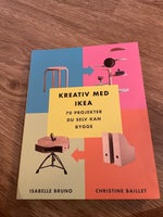 Kreativ med IKEA, Isabella Bruno, Chridtina Baillet