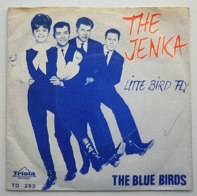 Single, THE BLUE BIRDS, THE JENKA / LITTLE BIRD FLY, Pop, THE BLUE BIRDS :
THE JENKA / LITTLE BIRD F