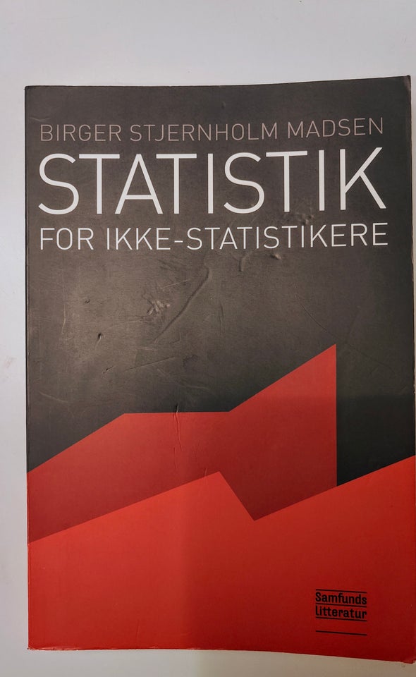 Statistik for ikke-statistikere , Birger Stjernholm