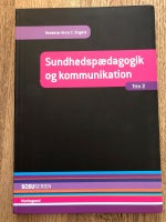 Sundhedspædagogik og kommunikation trin 2, (red.) Anna C.