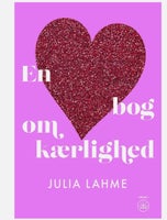 En bog om kærlighed , Julia Lahme