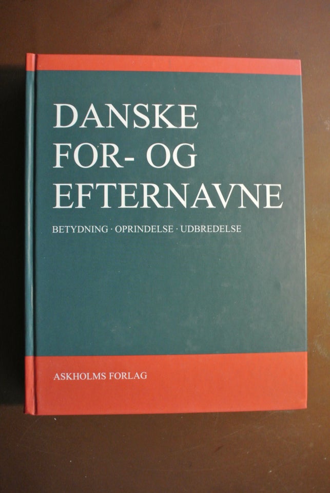 danske for- og efternavne. betydning. oprindelse. , Af