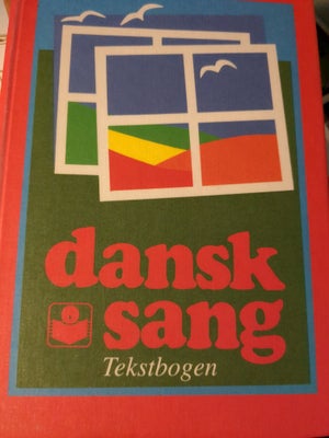 Dansk sang Tekstbogen , Fra lærer til lærer, emne: musik, Indbundet som ny, 1998, inddelt i morgen, 
