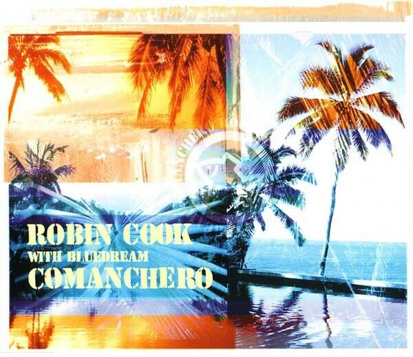Robin Cook With Bluedream: Comanchero, pop