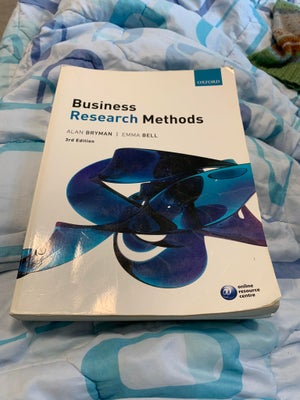 Business Research Methods, Alan Bryman (forfatter), Emma Bell , år 2011, 3 udgave, Business Research