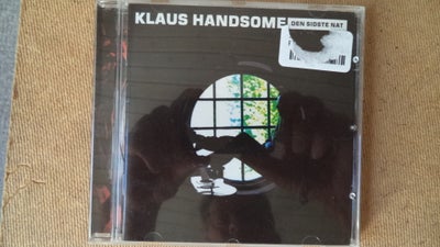 Klaus Handsome ** Den Sidste Nat                  : ., rock, 
Velholdt original CD med intakt cover 