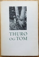 Thurø og Tom (signeret), Johannes Johansen, genre: