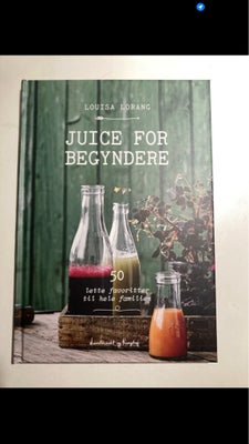 Juice for begyndere, Louisa Lorang, emne: krop og sundhed, Ubrugt