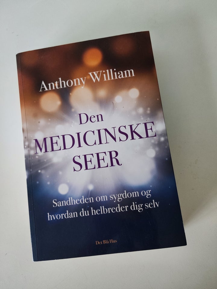 Den Medicinske Seer, Anthony William, emne: krop og sundhed