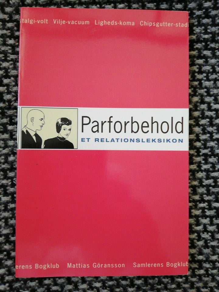 PARFORBEHOLD - et relationsleksikon, Mattias Göransson,