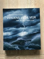 Verdens vilde vejr_, Jesper Theilgaard, emne: natur og