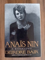 Anaïs Min. A biography, Deidre Bair