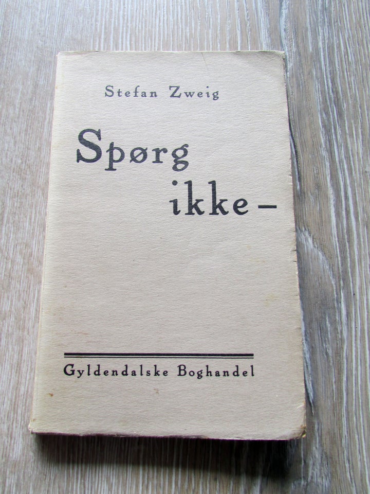 SPØRG IKKE -, STEFAN ZWEIG, genre: noveller