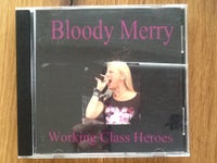 Bloody Merry: Working Class Heroes, heavy