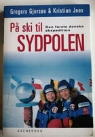 På ski til Sydpolen- Den første danske ekspedition,