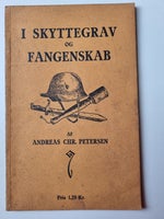 I Skyttegrav og Fangenskab, Andreas Chr. Petersen, år 1928