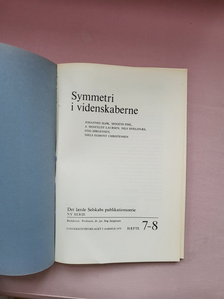 Symmetri i videnskaberne, Johannes Sløk m.fl., emne: