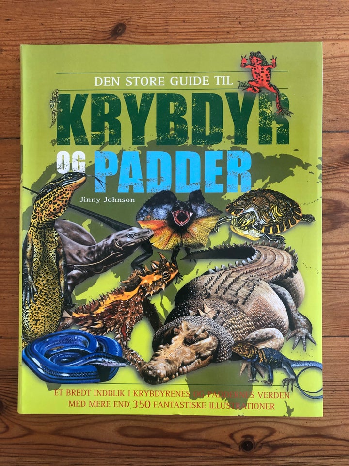 Den store guide til Krybdyr og padder , Jinny Johnson, emne: