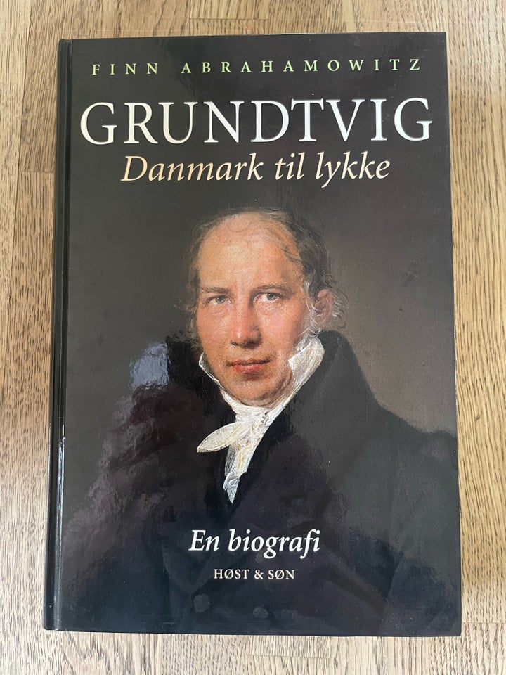 Grundtvig Danmark til lykke en biografi, Finn Abrahamowitz