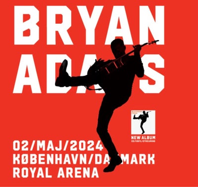 Bryan Adams: Billetter til Royal Arena  d. 2 maj , pop, 2 stk. meget gode siddepladser til Bryan Ada