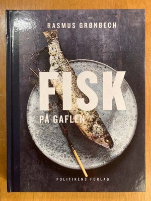 FISK PÅ GAFLEN, Rasmus Grønbech, emne: mad og vin, Hardcover - pæn stand

Kan sendes for 40 kr.
Se g