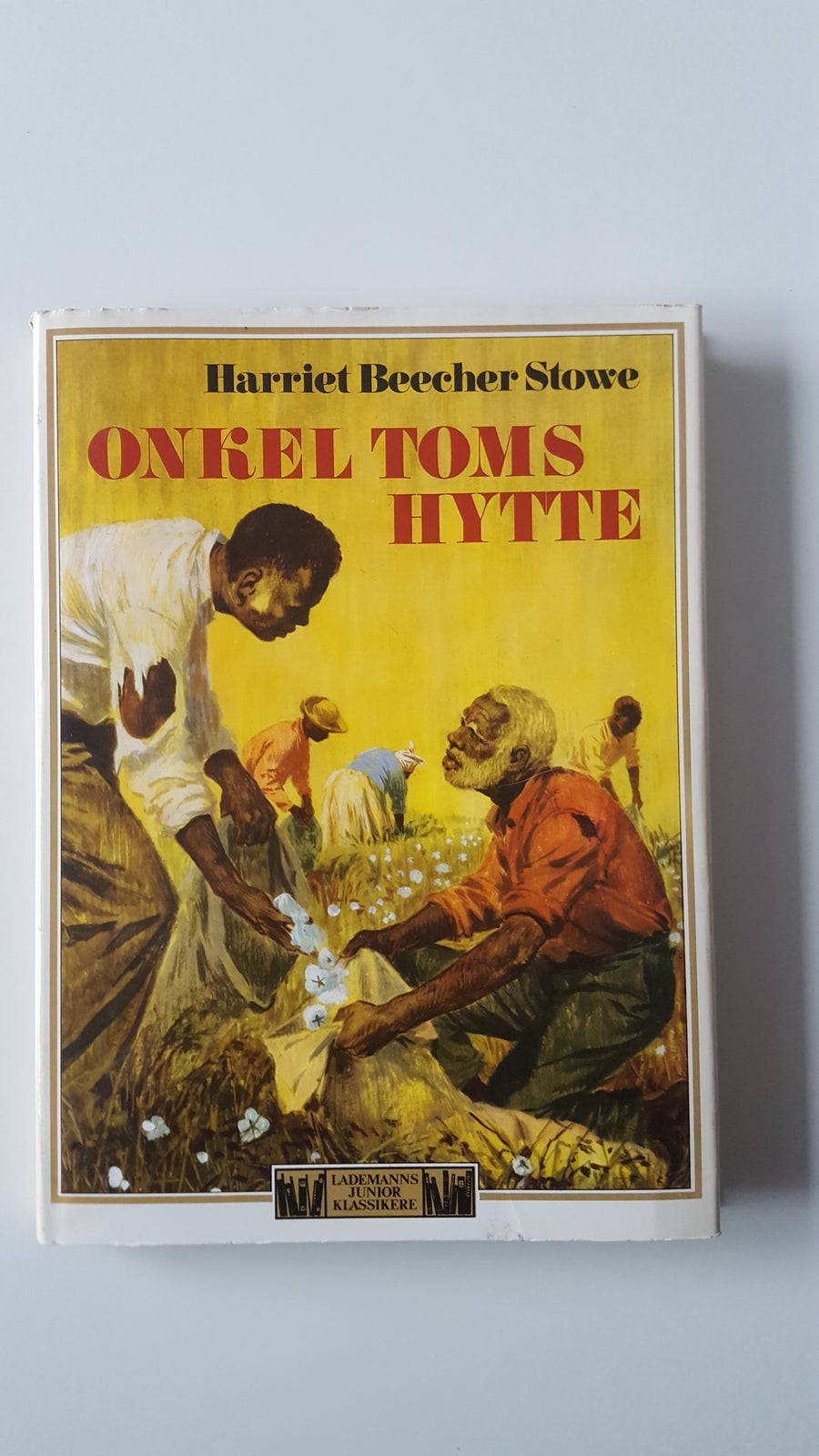 Onkel Toms hytte, Harriet Stowe – – Køb og Salg af Nyt og Brugt