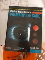 Clinical Procedures in Primary Eye Care, David B. Elliott