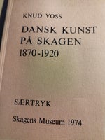 Bøger og blade, Knud Voss. Dansk Kunst På Skagen 1870-190