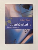 Stresshåndtering i sundhedssektoren., Lisbeth Ødum,