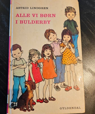 Alle vi børn I bulderby, Astrid Lindgren, Er en ældre bog ca. 50 år gammel. Er slidt uden på. Som vi