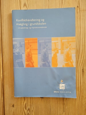 Konflikthpndtering og mægling i grundskolen, Karin M Villumsen, emne: pædagogik