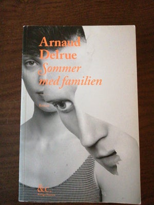 Sommer med familien, Arnaud Delrue, genre: roman, Fransk forfatter 
155 sider.
Lidt almen slitage.
P
