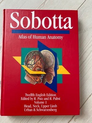 Sobotta, atlas of Human anatomy, Volume 1, R. Putz and R. Pabst, Volume 1, head, Beck, upper limb