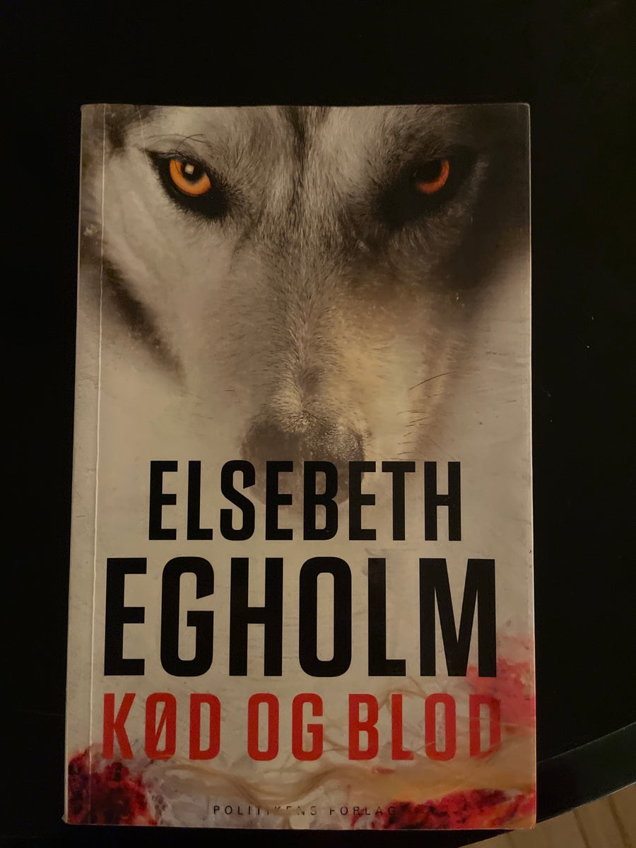 Kød Og Blod Elsebeth Egholm Dbadk Køb Og Salg Af Nyt Og Brugt 8487